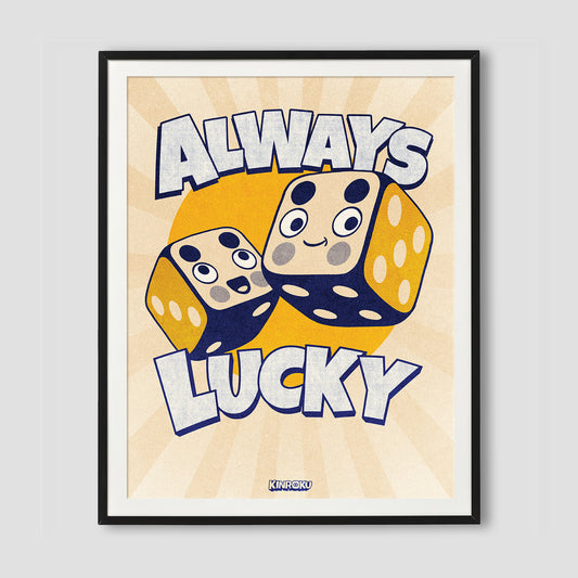 Always Lucky Art Print